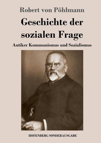 Cover image for Geschichte der sozialen Frage: Antiker Kommunismus und Sozialismus