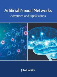 Cover image for Artificial Neural Networks: Advances and Applications