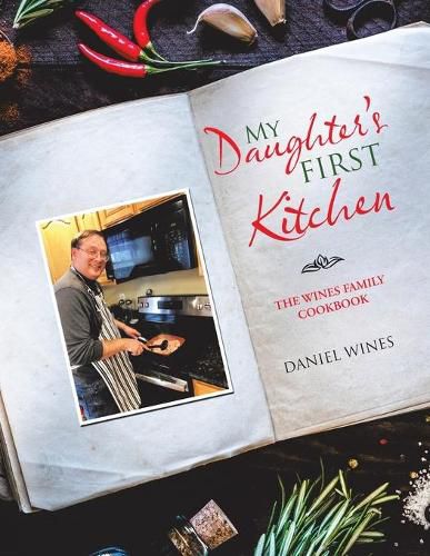 Cover image for My Daughter's First Kitchen: The Wines Family Cookbook