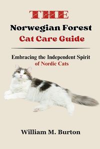 Cover image for The Norwegian Forest Cat Care Guide
