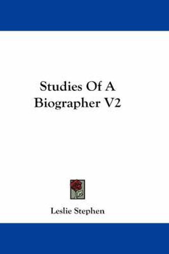 Cover image for Studies of a Biographer V2