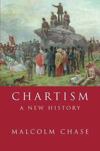 Cover image for Chartism: A New History