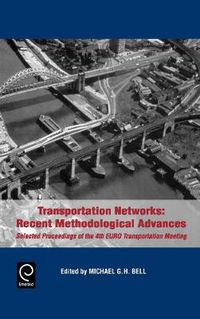 Cover image for Transportation Networks: Recent Methodological Advances - Selected Proceedings of the 4th Euro Transportation Meeting