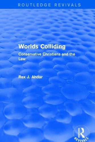 Cover image for Worlds Colliding: Conservative Christians and the Law