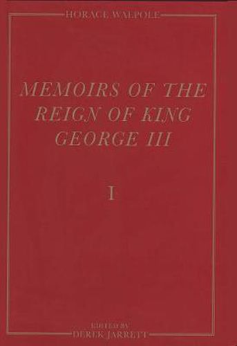 Cover image for Memoirs of the Reign of King George III: The Yale Edition of Horace Walpole"s Memoirs