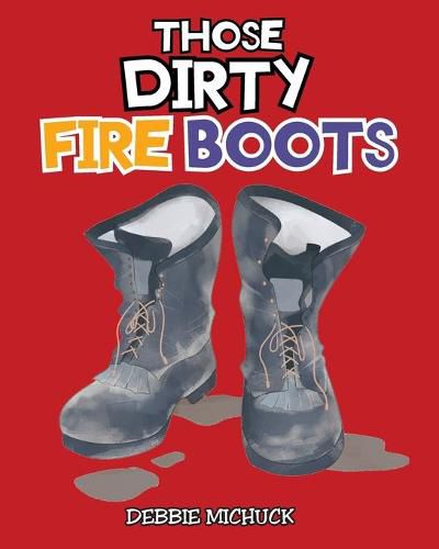 Cover image for Those Dirty Fire Boots