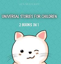 Cover image for Universal Stories for Children: 2 Books In 1