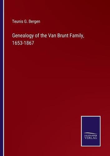 Cover image for Genealogy of the Van Brunt Family, 1653-1867