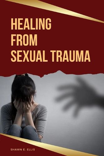 Cover image for Healing From Sexual Trauma