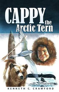 Cover image for Cappy, the Arctic Tern