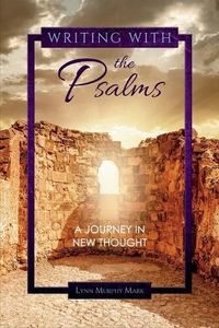 Cover image for Writing With the Psalms: A Journey in New Thought