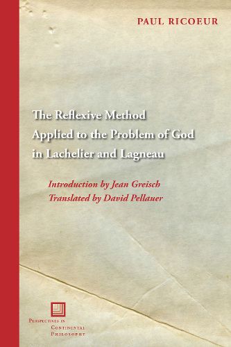 Cover image for The Reflexive Method Applied to the Problem of God in Lachelier and Lagneau