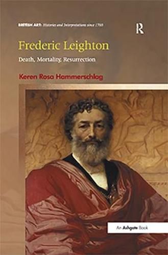 Cover image for Frederic Leighton: Death, Mortality, Resurrection