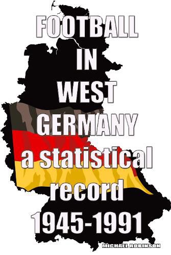 Football in West Germany 1945-1991: a statistical record