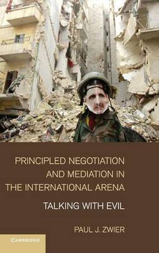 Cover image for Principled Negotiation and Mediation in the International Arena: Talking with Evil