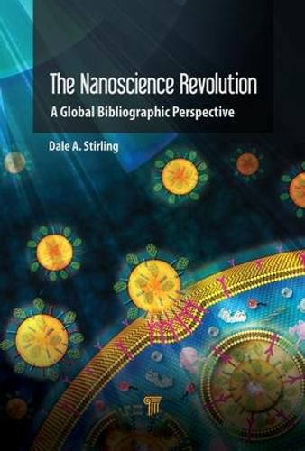 Cover image for The Nanotechnology Revolution: A Global Bibliographic Perspective