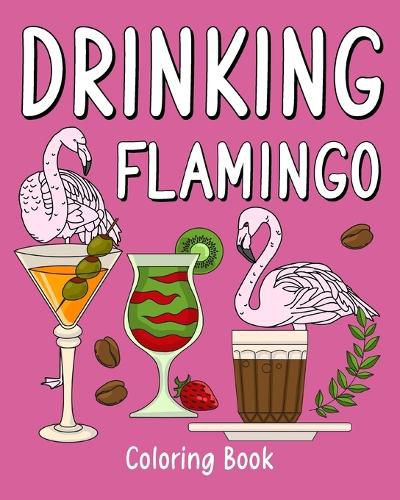 Cover image for Drinking Flamingo Coloring Book