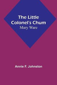 Cover image for The Little Colonel's Chum