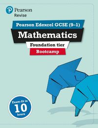 Cover image for Pearson REVISE Edexcel GCSE (9-1) Maths Bootcamp Foundation: for home learning, 2022 and 2023 assessments and exams