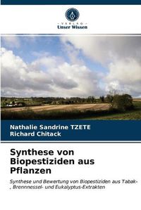 Cover image for Synthese von Biopestiziden aus Pflanzen