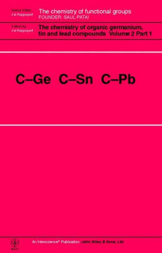 Cover image for The Chemistry of Organic Germanium, Tin and Lead Compounds