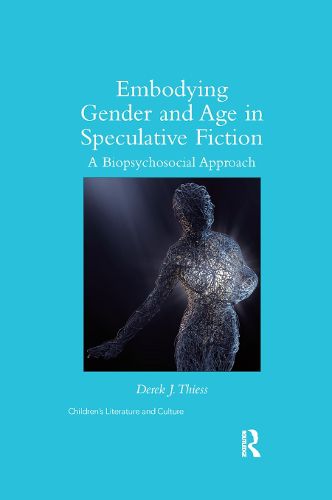 Cover image for Embodying Gender and Age in Speculative Fiction: A Biopsychosocial Approach