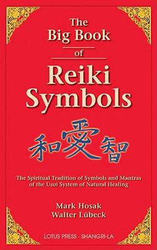 Cover image for The Big Book of Reiki Symbols: The Spiritual Transition of Symbols and Mantras of the Usui System of Natural Healing