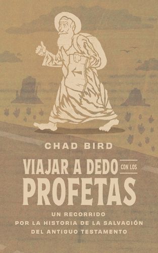Cover image for Viajar a dedo con los profetas