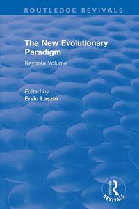 Cover image for The New Evolutionary Paradigm: Keynote Volume