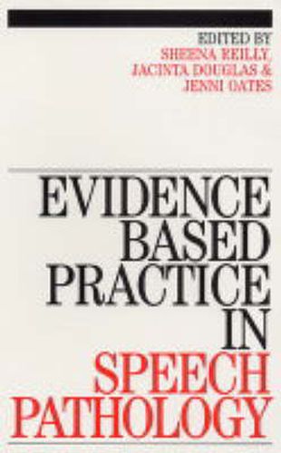 Cover image for Evidence Based Practice in Speech Pathology