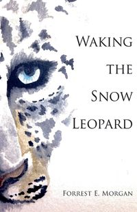 Cover image for Waking the Snow Leopard