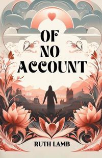 Cover image for Of No Account