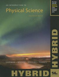 Cover image for An Introduction to Physical Science, Hybrid (with WebAssign, Multi-Term Printed Access Card)