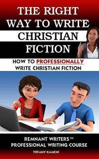 Cover image for The Right Way to Write Christian Fiction