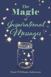 Cover image for The Magic of Inspirational Messages