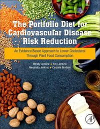 Cover image for The Portfolio Diet for Cardiovascular Disease Risk Reduction: An Evidence Based Approach to Lower Cholesterol through Plant Food Consumption