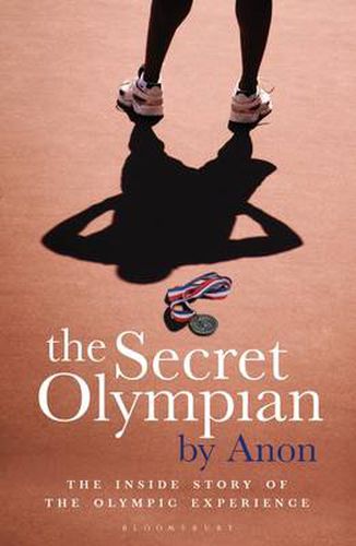 Cover image for The Secret Olympian: The Inside Story of the Olympic Experience