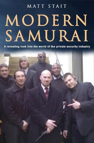 Modern Samurai: A revealing look into the world of the private security industry