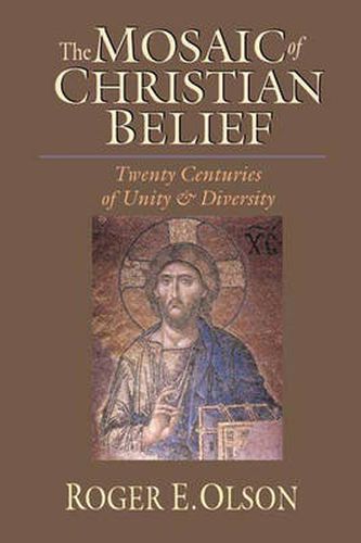 The Mosaic of Christian belief: Twenty Centuries Of Unity & Diversity