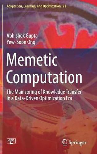 Cover image for Memetic Computation: The Mainspring of Knowledge Transfer in a Data-Driven Optimization Era