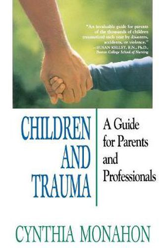 Cover image for Children and Trauma: A Guide for Parents and Professionals