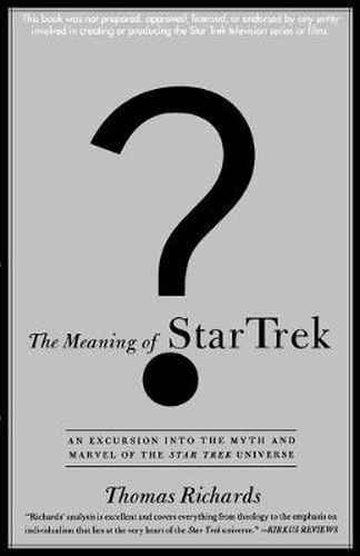 Cover image for The Meaning of Star Trek: An Excursion into the Myth and Marvel of the Star Trek Universe