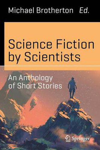 Cover image for Science Fiction by Scientists: An Anthology of Short Stories