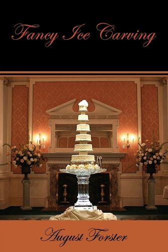 Cover image for Fancy Ice Carving (Facsimile Reprint)