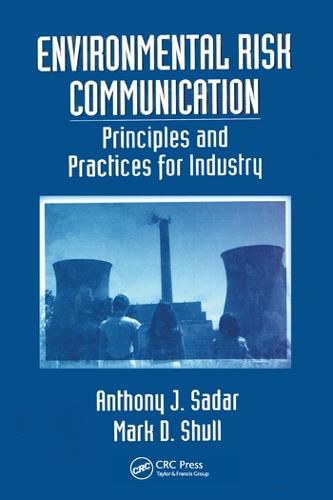 Cover image for Environmental Risk Communication: Principles and Practices for Industry