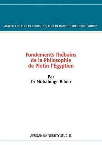 Cover image for Fondements Thebains de la Philosophie de Plotin l'Egyptien