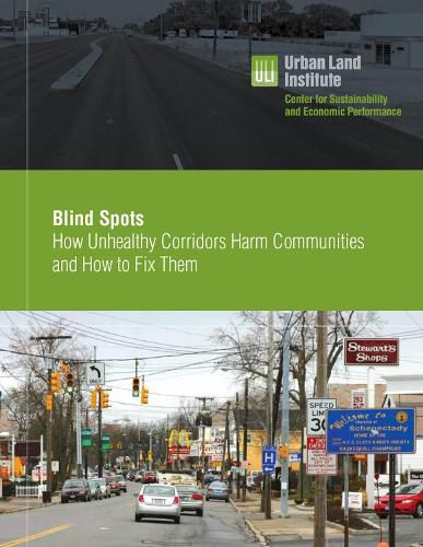 Cover image for Blind Spots: How Unhealthy Corridors Harm Communities and How to Fix Them