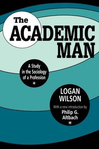 Cover image for The Academic Man: A Study in the Sociology of a Profession