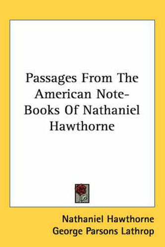 Cover image for Passages from the American Note-Books of Nathaniel Hawthorne