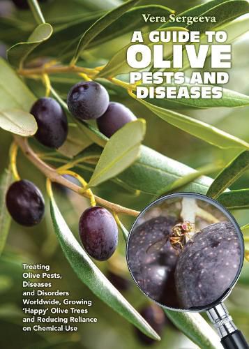 Cover image for A Guide to Olive Pests and Diseases